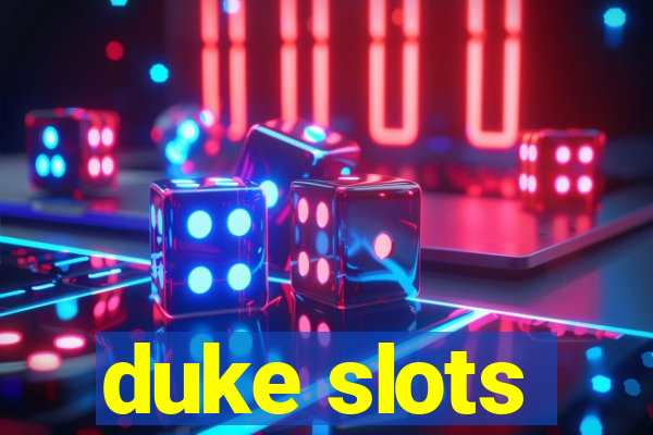 duke slots